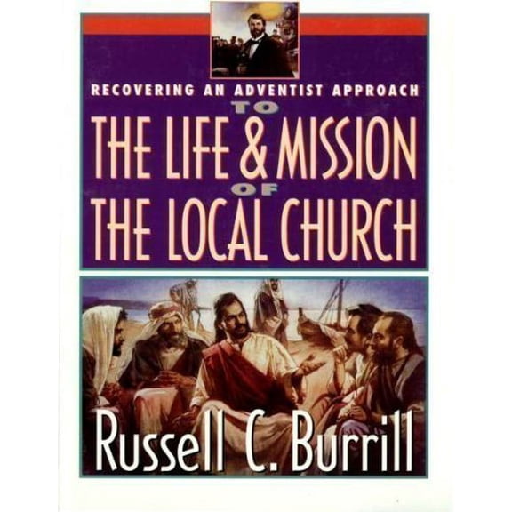 Pre-Owned Recovering an Adventist Approach to the Life and Mission of the Local Church, 9781878046499, 1878046497, Paperback,