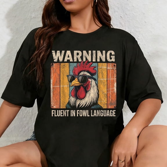 100% Cotton Unisex Warning Fluent in Fowl Language Chicken Rooster Retro T-Shirt