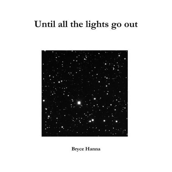 Until all the lights go out, (Paperback)