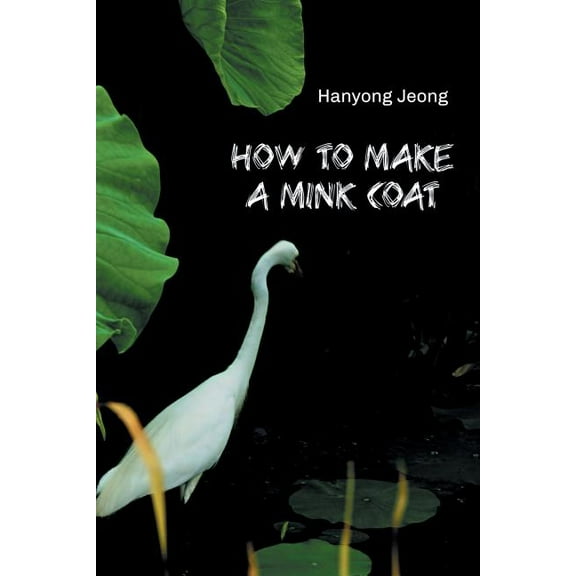 How to Make a Mink Coat (Paperback)
