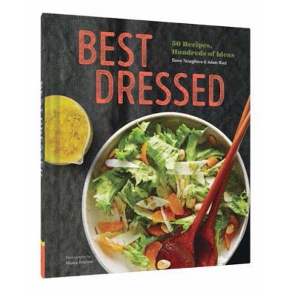 Pre-Owned Best Dressed: 50 Recipes, Endless Salad Inspiration (Hardcover) 1452155143 9781452155142