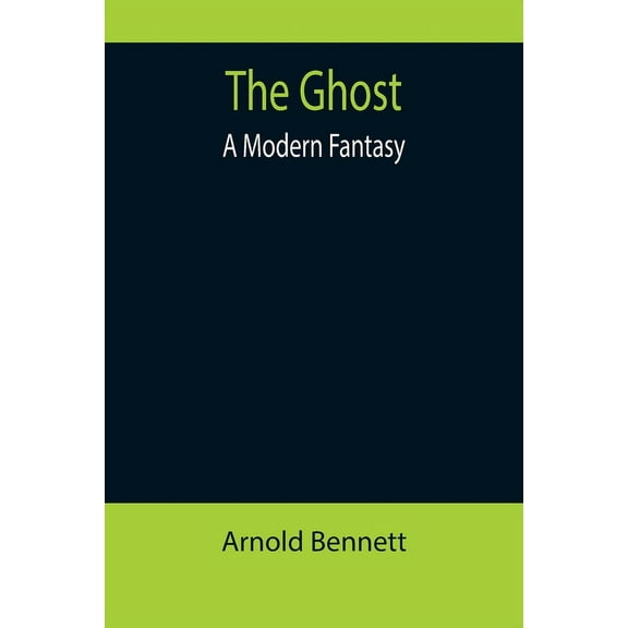 The Ghost: A Modern Fantasy, (Paperback)