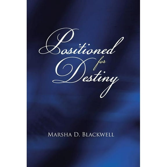 Positioned For Destiny (Hardcover)