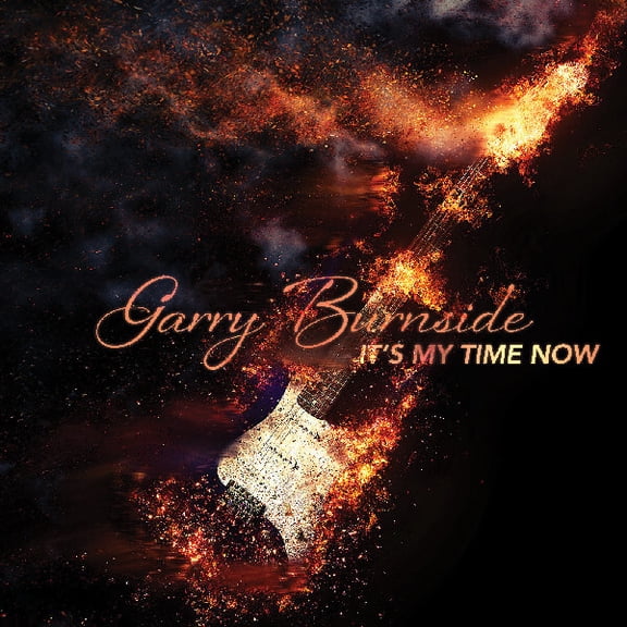 Burnside,Garry - It's My Time Now - Music & Performance - CD