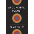 thumbnail image 1 of Pre-Owned Apocalyptic Planet: Field Guide to the Everending Earth, 9780307379092, 0307379094, Hardcover,, 1 of 1