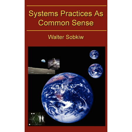 Systems Practices as Common Sense (Hardcover)