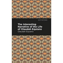 Black Narratives The Interesting Narrative of the Life of Olaudah Equiano, (Hardcover)