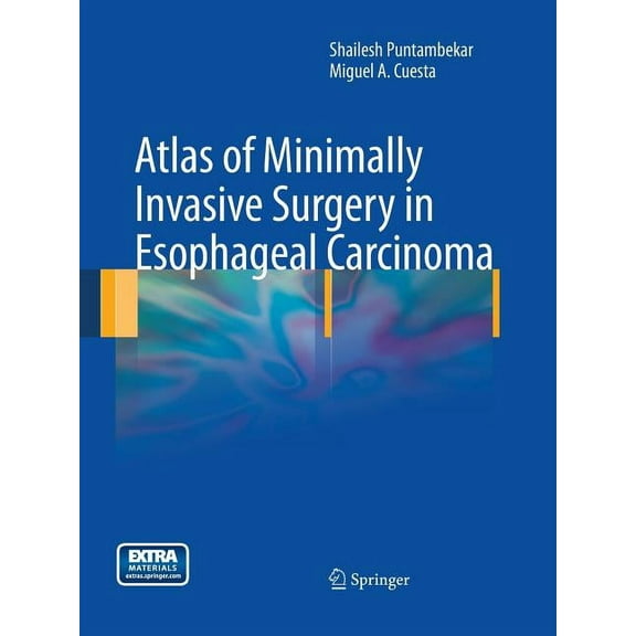 Atlas of Minimally Invasive Surgery in Esophageal Carcinoma, (Paperback)