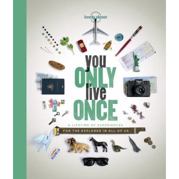 Pre-Owned Lonely Planet You Only Live Once 1: A Lifetime of Experiences for the Explorer in All of Us (Paperback) 1760342599 9781760342593