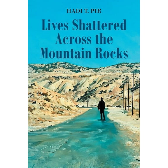 Lives Shattered Across the Mountain Rocks, (Paperback)