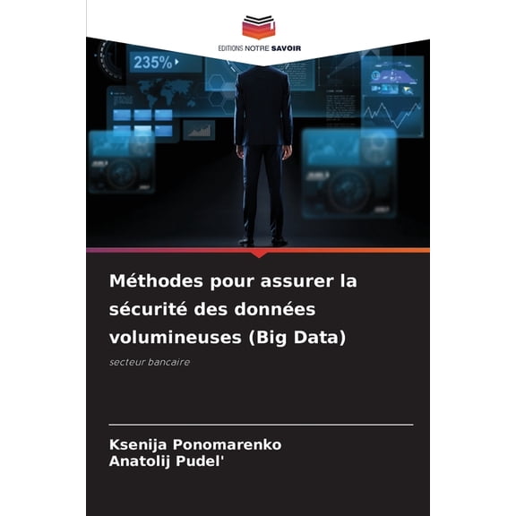 Méthodes pour assurer la sécurité des données volumineuses (Big Data), (Paperback)
