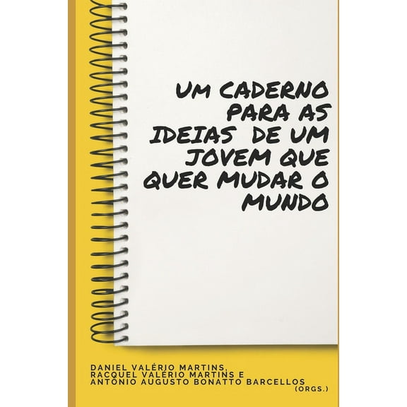 Um caderno para as ideias de um jovem que quer mudar o mundo, (Paperback)