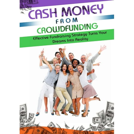 Cash Money From Crowdfunding - eBook
