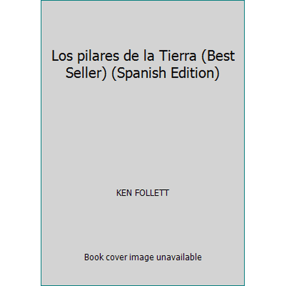Pre-Owned Los pilares de la Tierra (Best Seller) (Spanish Edition) (Paperback) 8497592905 9788497592901