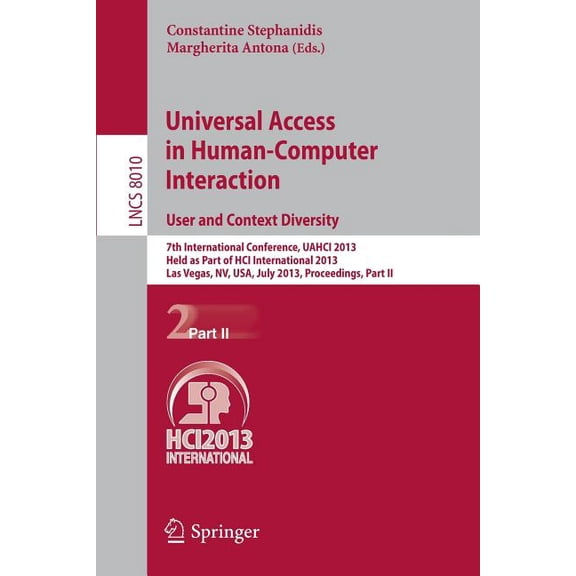 Universal Access in Human-Computer Interaction: User and Context Diversity: 7th International Conference, Uahci 2013, He, (Paperback)