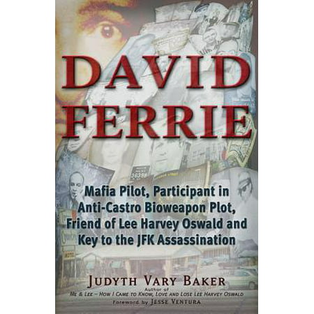 David Ferrie : Mafia Pilot, Participant in Anti-Castro Bioweapon Plot, Friend of Lee Harvey Oswald and Key to the JFK (Lee Min Ho Best Friend)