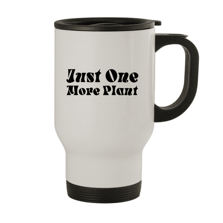 

Just One More Plant - 14oz Stainless Steel Travel Mug White