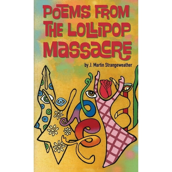 Poems from the Lollipop Massacre, (Paperback)