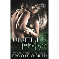 Until I Found You: A Second Chance Small Town Romance, (Paperback)