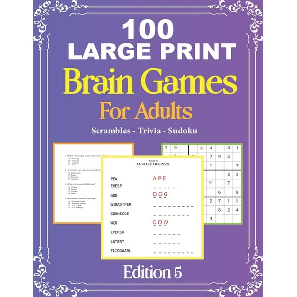 100 large print brain games for adult edition 5 easy large print scrambles sudoku and travia questions for adult and seniors mindfulness puzzle mind games and dementia activities paperback walmart com