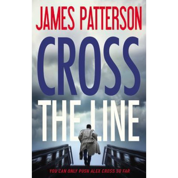 Pre-Owned Alex Cross: Cross the Line (Series #22) (Hardcover)