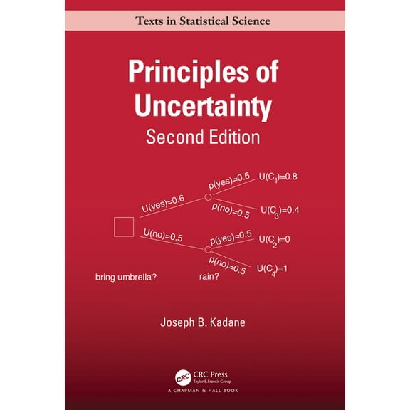 Chapman & Hall/CRC Texts in Statistical Principles of Uncertainty, (Hardcover)