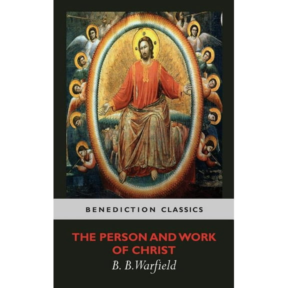 The Person and Work of Christ, (Hardcover)