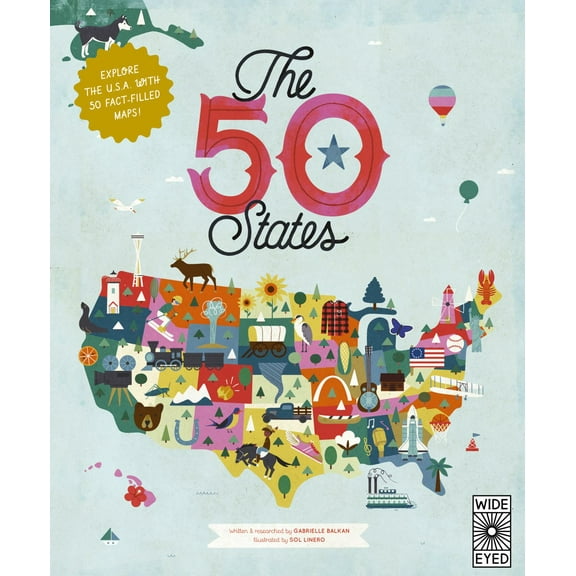 The 50 States: Explore the U. S. A. with 50 Fact-Filled Maps! (Paperback)
