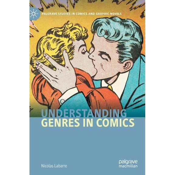 Palgrave Studies in Comics and Graphic N Understanding Genres in Comics, (Hardcover)