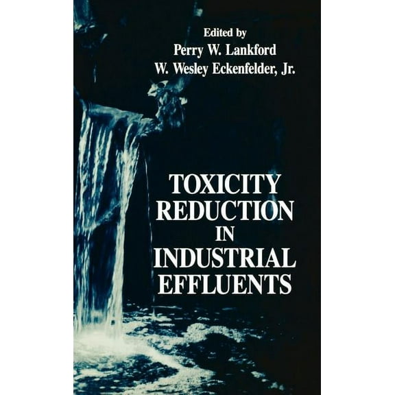 Toxicity Reduction in Industrial Effluents, (Hardcover)