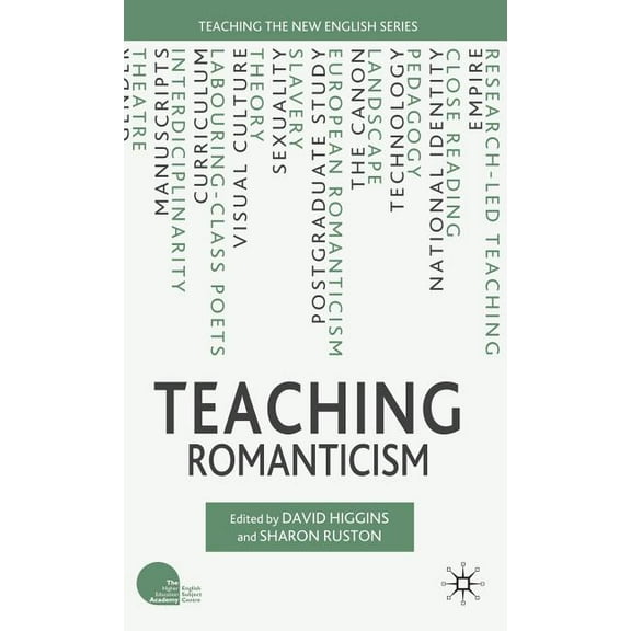 Teaching the New English Teaching Romanticism, (Hardcover)