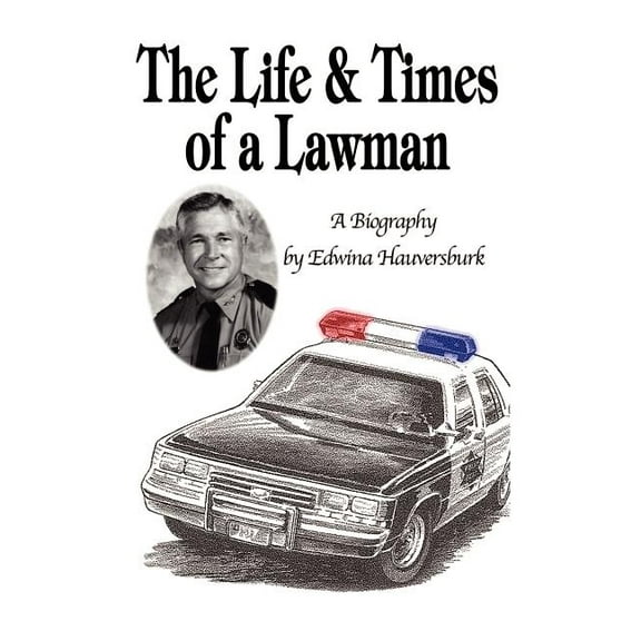 The Life & Times of a Lawman (Paperback)
