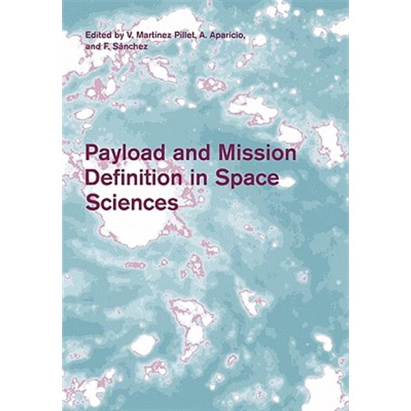 Pre-Owned Payload and Mission Definition in Space Sciences, (Paperback)