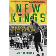 New Kings: Africa's Hoop Dreams and the Future of the NBA, (Hardcover)