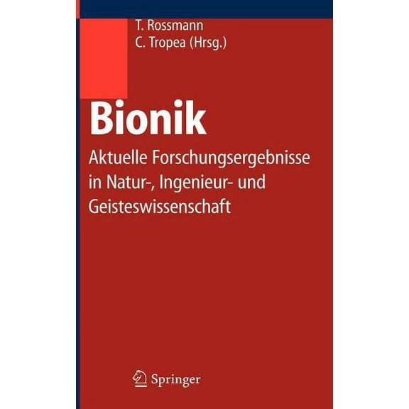 Bionik: Aktuelle Forschungsergebnisse in Natur-, Ingenieur- und Geisteswissenschaft, (Hardcover)
