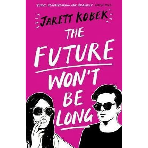 The Future Won't Be Long
