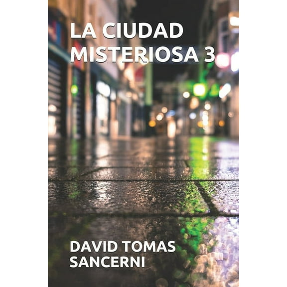La Ciudad Misteriosa: La Ciudad Misteriosa 3 (Paperback)