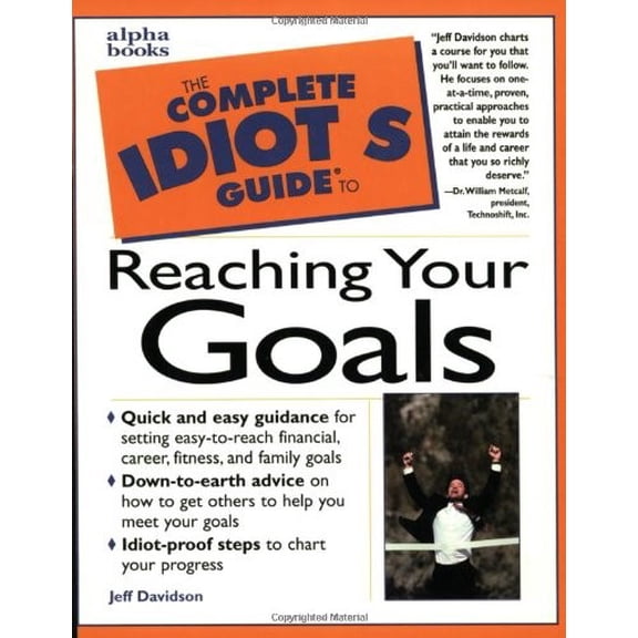 Pre-Owned The Complete Idiot's Guide to Reaching Your Goals (Paperback) 002862114X 9780028621142
