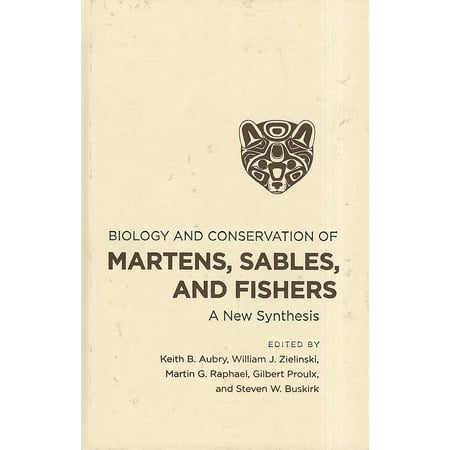 Biology And Conservation Of Martens Sables And Fishers