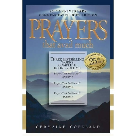 Prayers That Avail Much (Hardcover): Prayers That Avail Much: Three Bestselling Volumes Complete in One Book (Hardcover)
