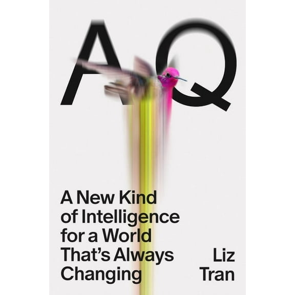 Aq: A New Kind of Intelligence for a World That's Always Changing, (Hardcover)