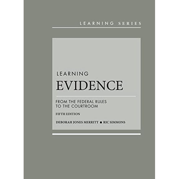 Pre-Owned Learning Evidence: From the Federal Rules to the Courtroom (Learning Series) (Hardcover) 1684675782 9781684675784