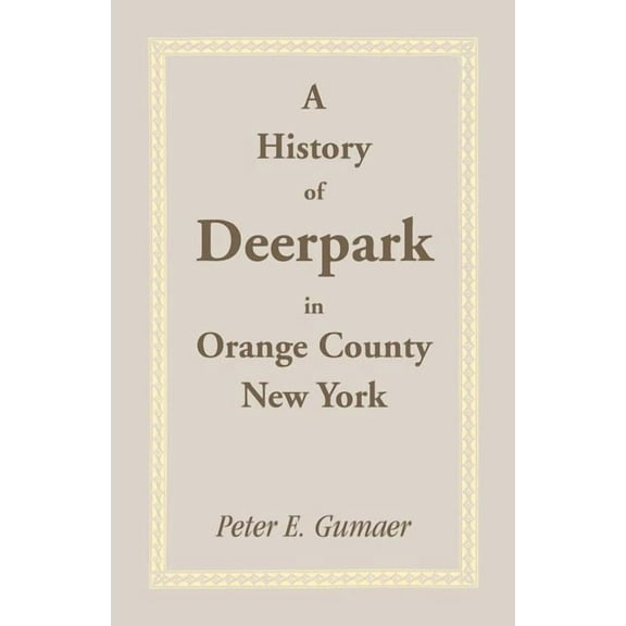 History Of Deerpark In Orange County, New York