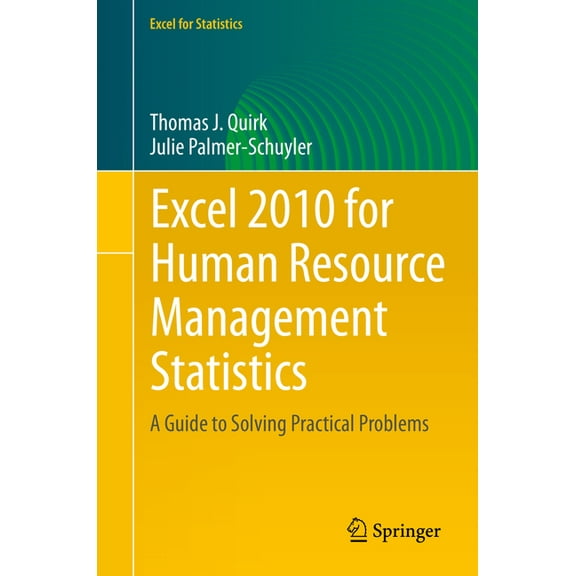 Excel for Statistics Excel 2010 for Human Resource Management Statistics: A Guide to Solving Practical Problems, (Paperback)