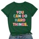 thumbnail image 4 of Camiseta gráfica para mujeres «You Hard Things» (Tú, cosas difíciles) para profesoras: manga corta, cuello redondo, estampado motivador, mezcla de poliéster y spandex, camiseta informal sobre salud, 4 of 5