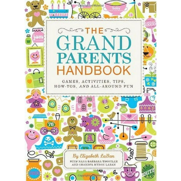 The Grandparents Handbook : Games, Activities, Tips, How-Tos, and All-Around Fun 9781594744129 Used / Pre-owned