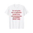 thumbnail image 1 of T-Shirts d'Été Ne Me Donne Pas de Cigarette en Toutes Circonstances T-Shirt, 1 of 7