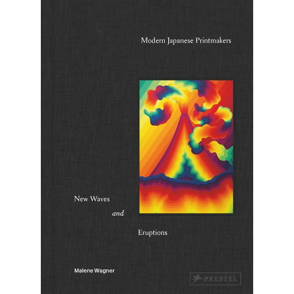 Modern Japanese Printmakers: New Waves and Eruptions, (Hardcover)