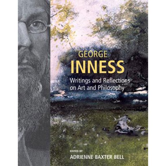 Pre-Owned George Inness: Writings and Reflections on Art and Philosophy (Hardcover) 0807615676 9780807615676