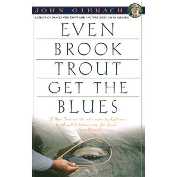 Pre-Owned Even Brook Trout Get the Blues (Paperback) 0671779109 9780671779108